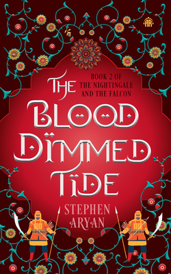 Blood Dimmed Tide: Book II of the Nightingale and the Falcon