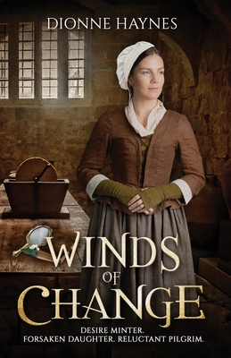 Image for Winds of Change: Desire Minter. Forsaken Daughter. Reluctant Pilgrim Winds of Change: Desire Minter. Forsaken Daughter. Reluctant Pilgrim