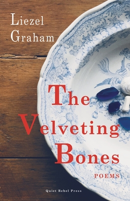 Image for The Velveting Bones: POEMS The Velveting Bones: POEMS