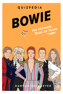 Bowie Quizpedia: The Ultimate Unofficial Book of Trivia (Quizpedia, 177)