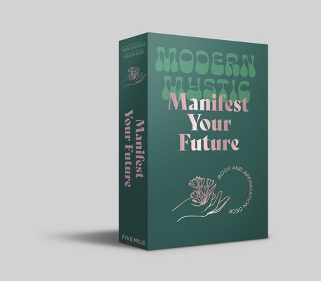 Manifest Your Future: Book and Affirmation Cards (Modern Mystic)