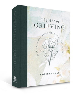 Image for Art of Grieving: Gentle Self-Care Practices to Heal a Broken Heart
