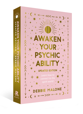 Awaken Your Psychic Ability - Updated Edition: Learn How To Connect To The Spirit World