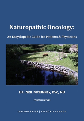Naturopathic Oncology; An Encyclopedic Guide for Patients & Physicians