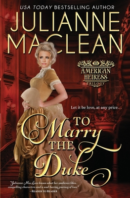To Marry the Duke (American Heiress Trilogy)