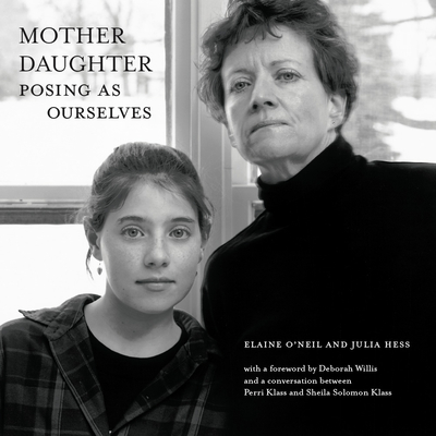 Mother, Daughter: Posing as Ourselves