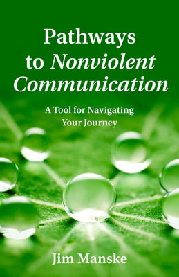 Pathways To Nonviolent Communication A Tool For Na