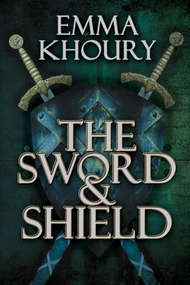 Image for The Sword and Shield The Sword and Shield