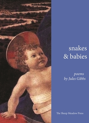 Snakes & Babies: Poems