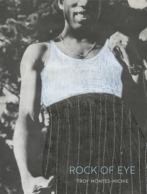 Troy Montes-Michie: Rock of Eye