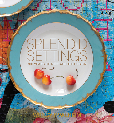 Image for Splendid Settings: 100 Years of Mottahedeh Design Splendid Settings: 100 Years of Mottahedeh Design