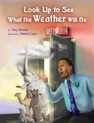Image for Look Up to See What the Weather Will Be (On Air) Look Up to See What the Weather Will Be (On Air)