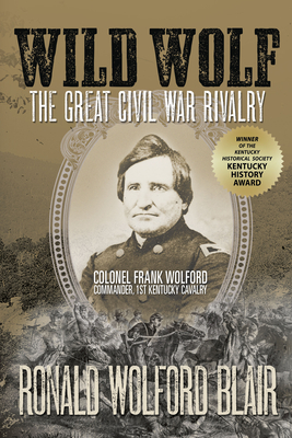 WILD WOLF - THE GREAT CIVIL WAR RIVLARY