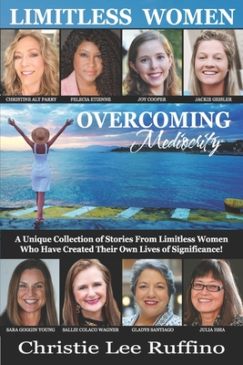 Overcoming Mediocrity - Limitless Women