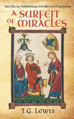 Surfeit of Miracles: An Ela of Salisbury Medieval Mystery