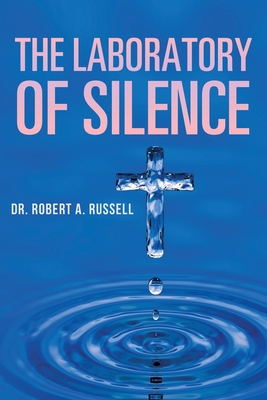 Image for The Laboratory of Silence The Laboratory of Silence