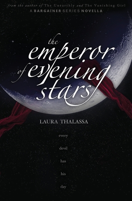 The Emperor of Evening Stars (The Bargainer, 3)