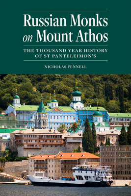 Image for Russian Monks on Mount Athos: The Thousand Year History of St Panteleimon's