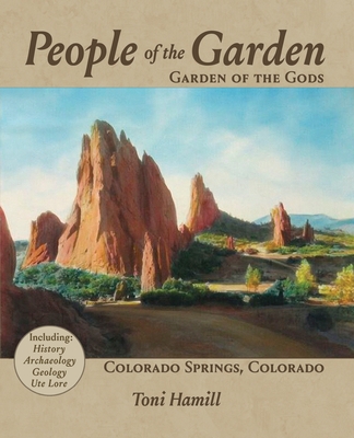 Image for People of the Garden: Garden of the Gods, Colorado People of the Garden: Garden of the Gods, Colorado