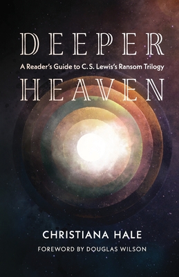Image for Deeper Heaven: A Reader's Guide to C. S. Lewis's Ransom Trilogy
