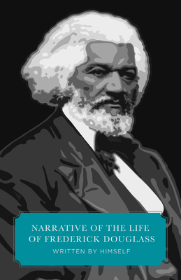 The Narrative of the Life of Frederick Douglass (Worldview Edition)