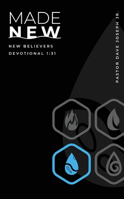 Image for Made New: New Believers Devotional 1:31 (A New Believer) Made New: New Believers Devotional 1:31 (A New Believer)