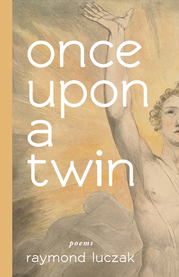 once upon a twin: poems