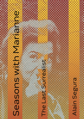 Season with Marianne: The Last Surrealist