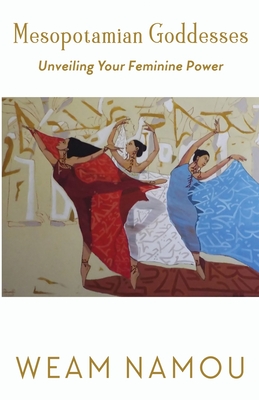 Mesopotamian Goddesses; Unveiling Your Feminine Power