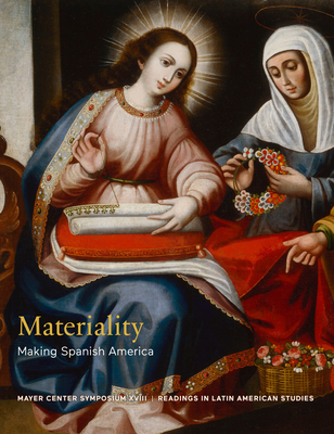 Materiality: Making Spanish America