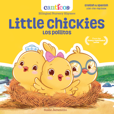 Little Chickies / Los Pollitos: Bilingual Nursery Rhymes (Canticos Bilingual Nursery Rhymes)