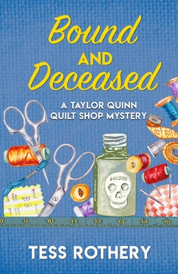 Bound and Deceased: A Taylor Quinn Quilt Shop Mystery (The Taylor Quinn Quilt Shop Mysteries)