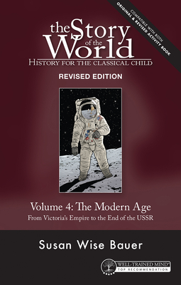 Image for Story of the World, Vol. 4 Revised Edition: History for the Classical Child: The Modern Age (Story of the World, 4)