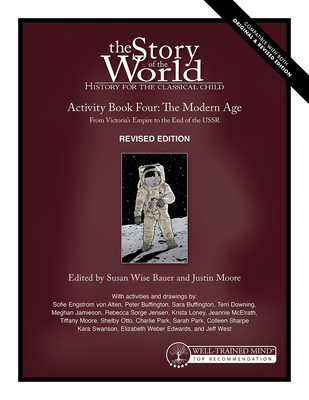 Image for Story of the World, Vol. 4 Activity Book, Revised Edition: The Modern Age: From Victoria's Empire to the End of the USSR (Story of the World, 6)