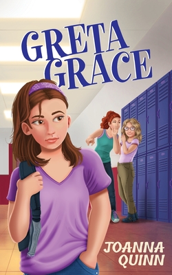 Greta Grace: A Greta Grace Gibson story about bullying and self-esteem