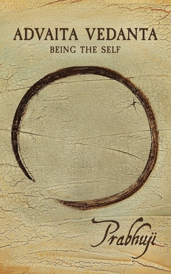 Advaita Vedanta: Being the Self