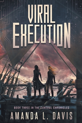 Image for Viral Execution (The Cantral Chronicles) Viral Execution (The Cantral Chronicles)