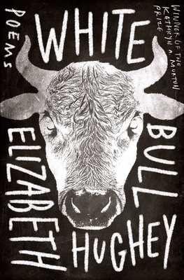 Image for White Bull (Kathryn A. Morton Prize in Poetry) White Bull (Kathryn A. Morton Prize in Poetry)