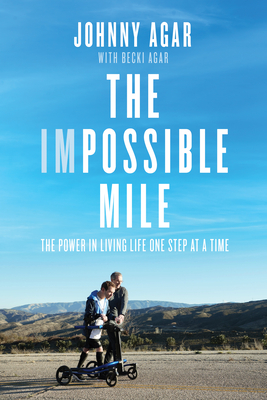 Image for The Impossible Mile: The Power in Living Life One Step at a Time