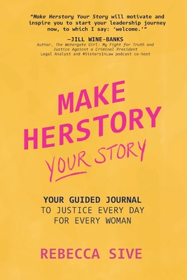 Make Herstory Your Story: Your Guided Journal to Justice Every Day for Every Woman