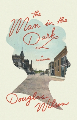 Image for The Man in the Dark: A Romance