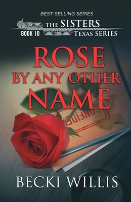 Rose by Any Other Name: The Sisters, Texas Mystery Series, Book 10