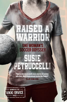Image for Raised a Warrior: A Memoir of Soccer, Grit, and Leveling the Playing Field
