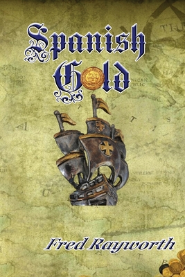 Image for Spanish Gold (Tales of Lost Gold) Spanish Gold (Tales of Lost Gold)