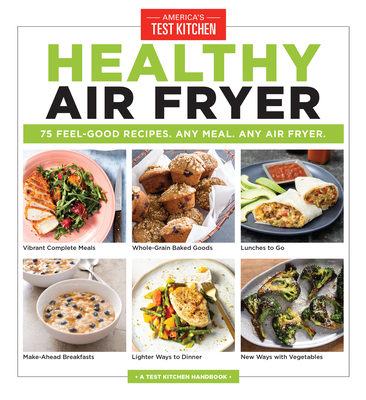 Image for HEALTHY AIR FRYER: 75 FEEL-GOOD RECIPES. ANY MEAL. ANY AIR FRYER.