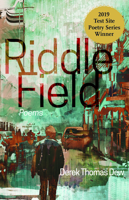 Riddle Field: Poems (Test Site Poetry Series)