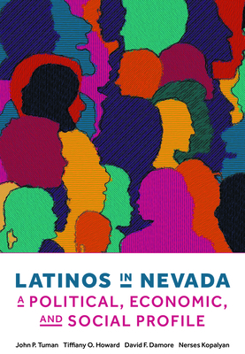 Latinos in Nevada: A Political, Economic, and Social Profile (Migration, Demography, & Environmental Change: Global Challenges)
