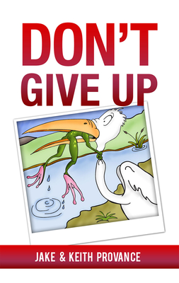 Image for Don't Give Up Don't Give Up