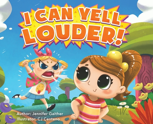 I Can Yell Louder - A Childrens Emotions Book For Behavioral Challenges and Teaching Anger Management - Self-Awareness Story for Helping Kids to Calm Down & Stop Screaming