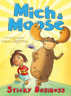 Mich & Moose: Sticky Business - Discover This Beautiful Children's Book About Being a Good Friend, Kindness, & Love for Toddlers Ages 3-8 - Books for Kids About Friendship